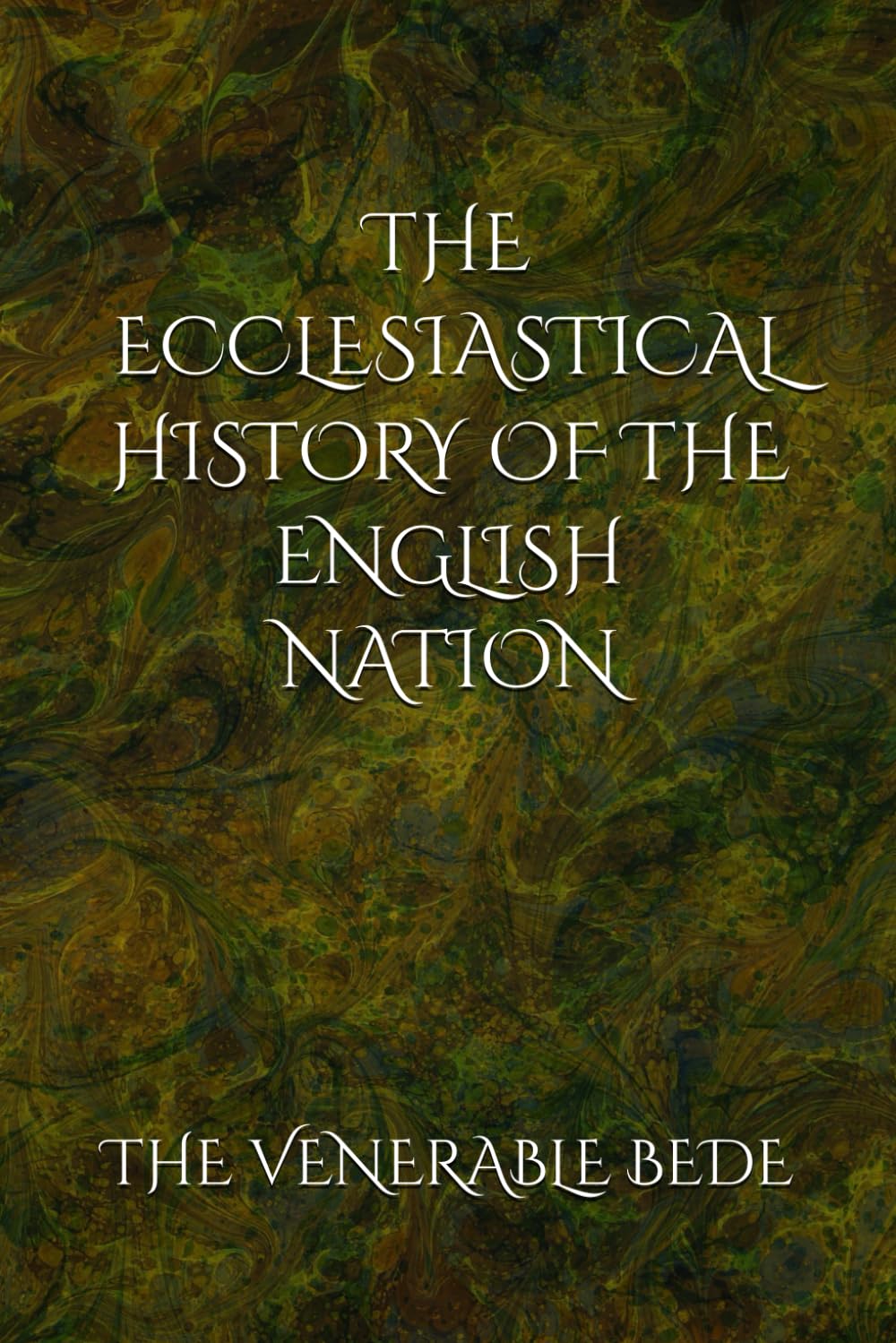 THE ECCLESIASTICAL HISTORY OF THE ENGLISH NATION
