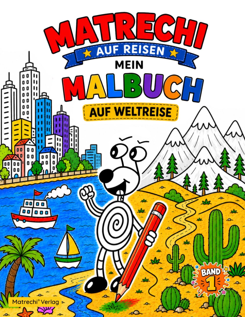 Matrechi auf Reisen – Mein Malbuch: Auf Weltreise: Malbuch für Kinder ab 5 Jahren – Kreativer Ausmalspaß & Abenteuer rund um die Welt