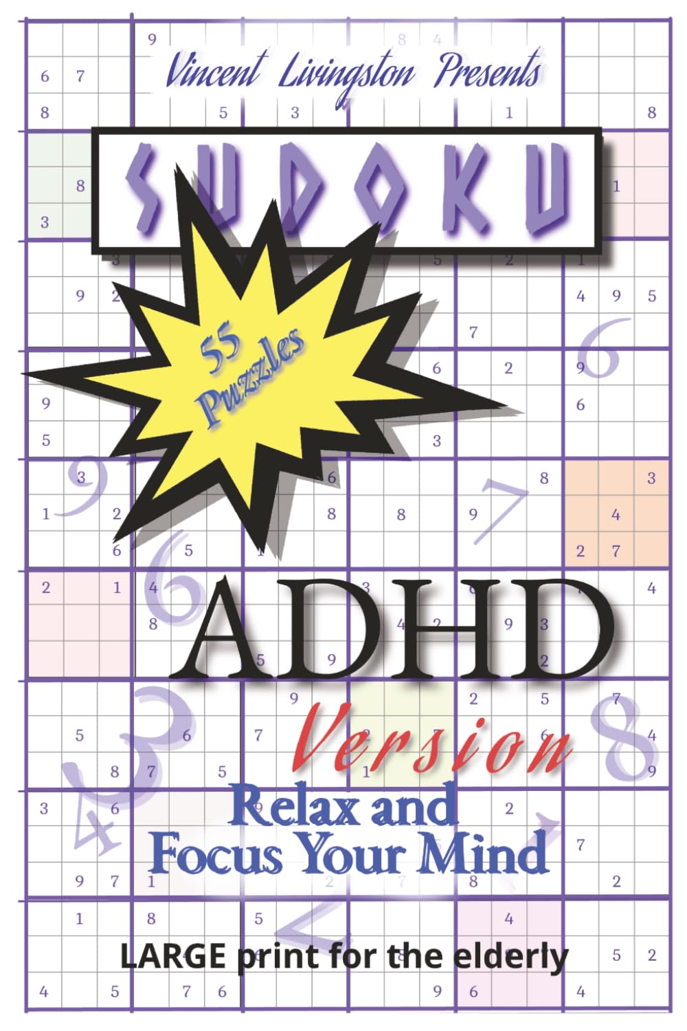ADHD Sudoku Puzzle Book: ADHD Sudoku Puzzle Book for Adults: Easy Brain Training Puzzles to Improve Focus, Build Concentration, Reduce Stress and Calm a Busy Mind