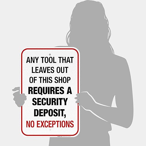Miniatura 74 de Any Tool That Leave Out of This Shop Requires A Security Deposit No Exception Sign, 10x7 Inches, Rust Free .040 Aluminum, Fade Resistant, Made in USA