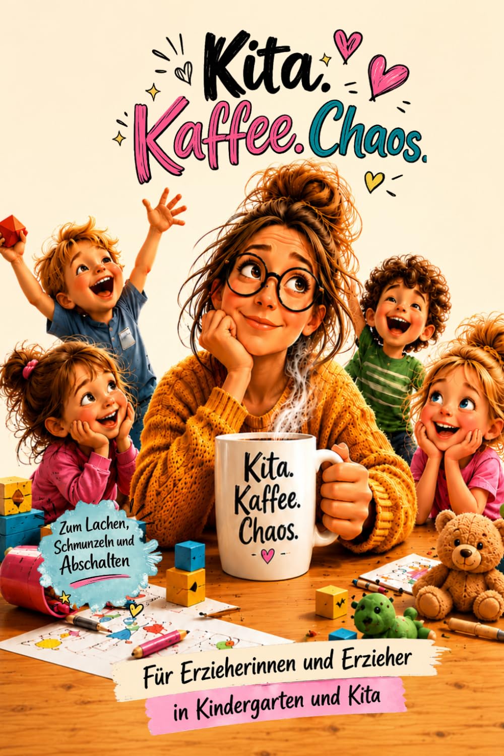 Kita. Kaffee. Chaos. - unnützes Wissen für Erzieher und Erzieherinnen in Kindergarten und Kita: Lustiges Geschenk für Kindergarten, Kita und ... & Pädagogik | Kitawissen | Kindheitspädagogin