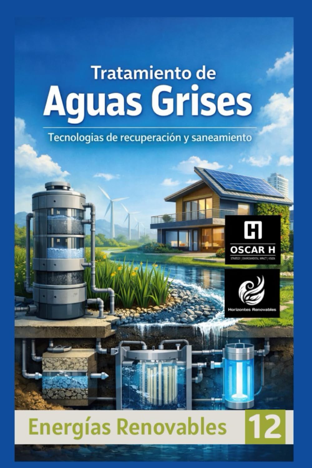 Tratamiento de Aguas Grises: Tecnologías de recuperación y saneamiento (ENERGIAS RENOVABLES)