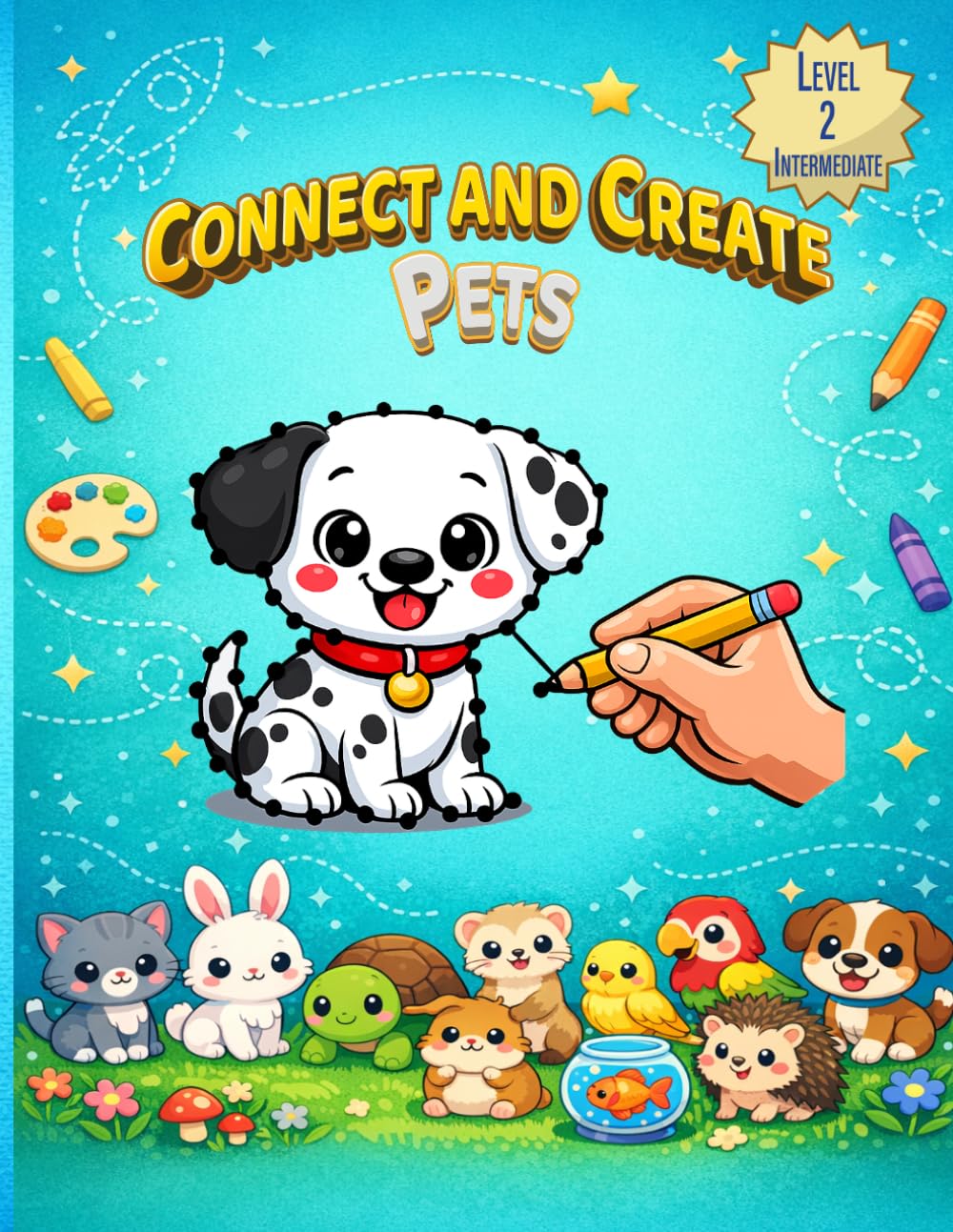 Connect and Create: Pets: Level 2 Intermediate