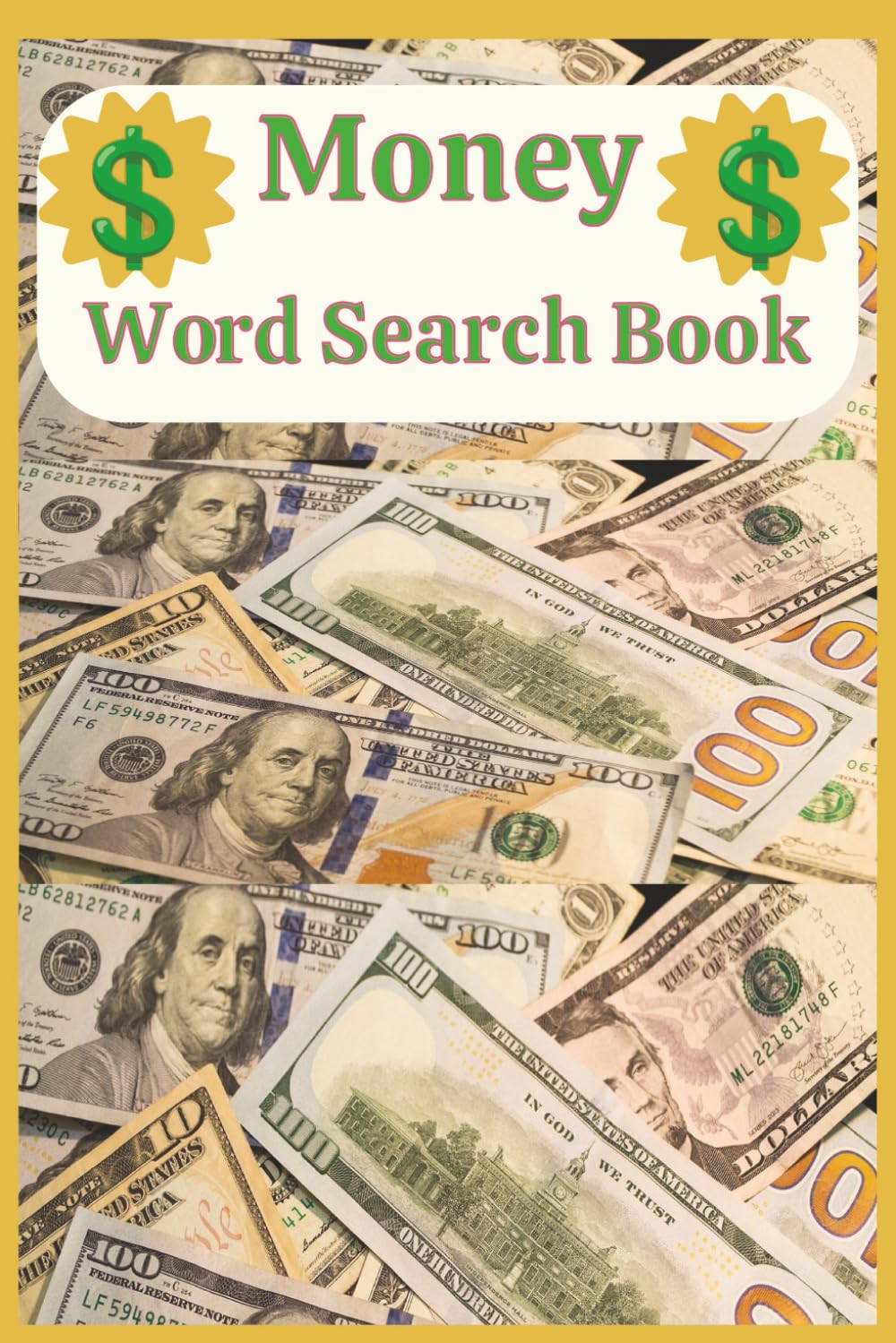 Money Word Search Book: A Treasury of Over 450 Financial Words Hidden in 55 Puzzles — Perfect for Accountants, Bankers, and Puzzle Fans