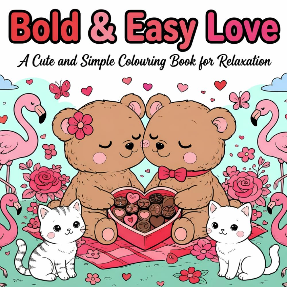 Bold & Easy Love: A Cute and Simple Colouring Book for Relaxation