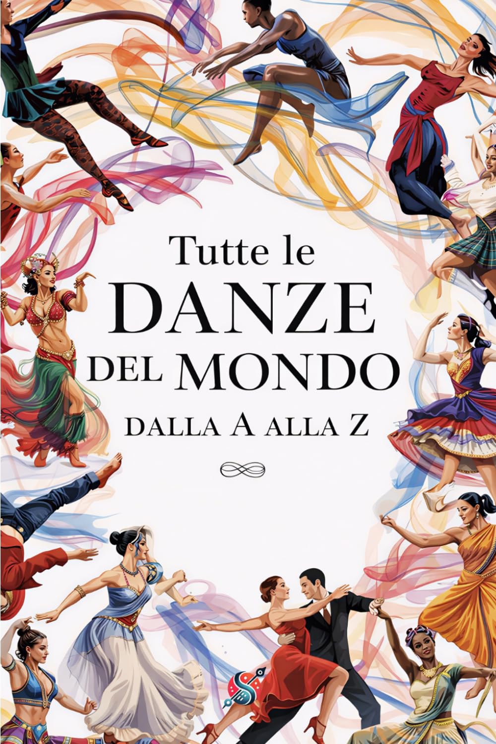 Tutte le danze del mondo: Dalla A alla Z