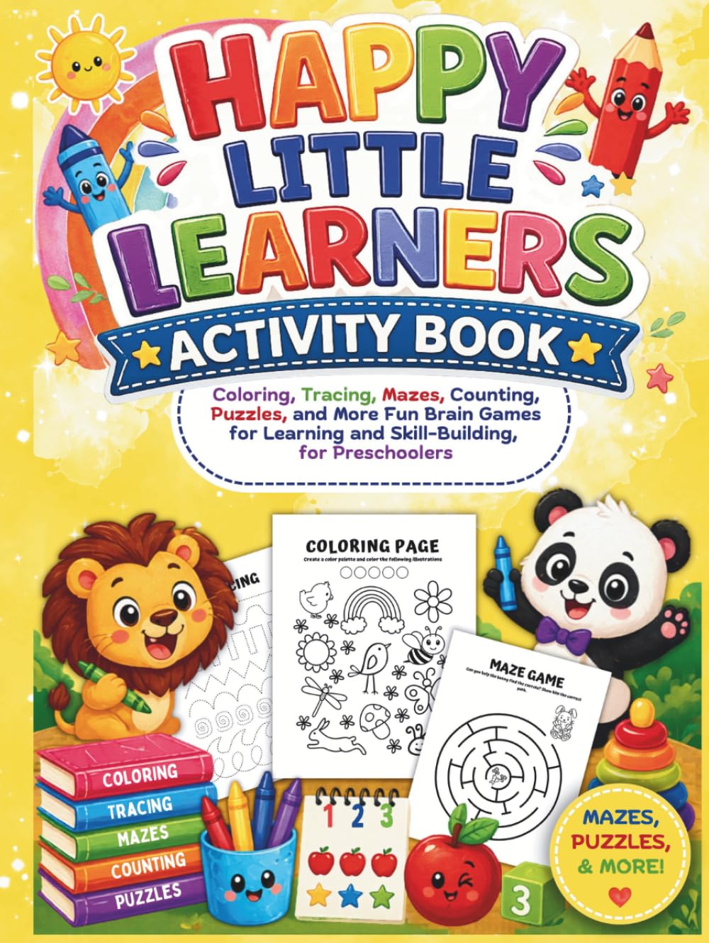 Happy Little Learners Activity Book: Coloring, Tracing, Mazes, Counting, Puzzles, and More Fun Brain Games for Learning and Skill-Building, for Preschoolers