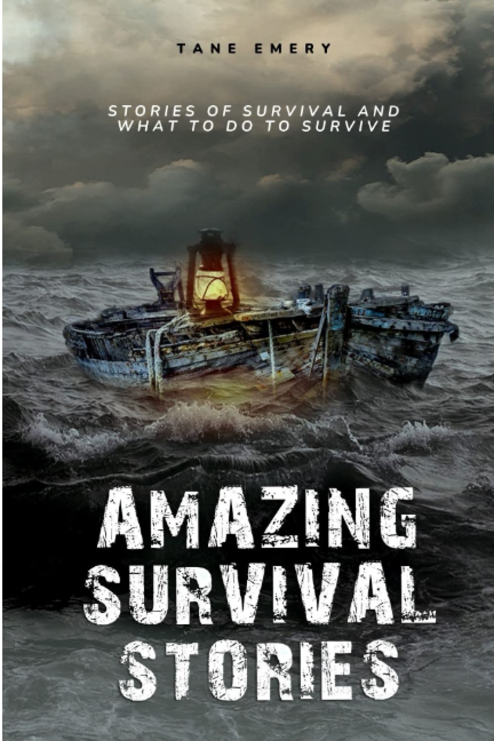 Amazing Survival Stories: And what to do to survive: Emery, Tane ...