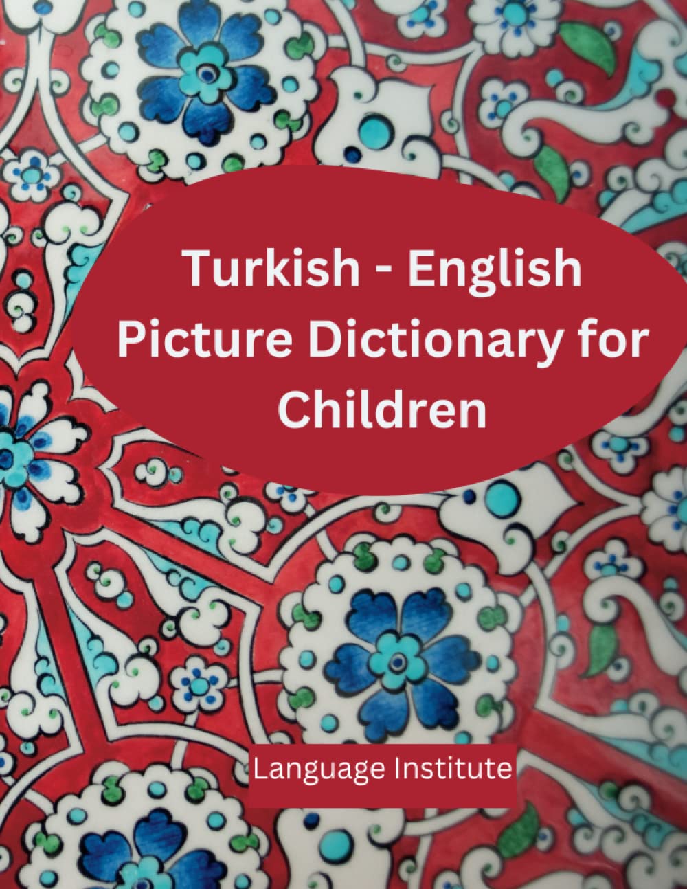 Turkish English Children's Picture Dictionary: Over 2000 Words