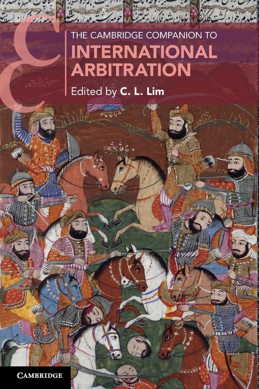 The Cambridge Companion to International Arbitration (Cambridge Companions to Law)