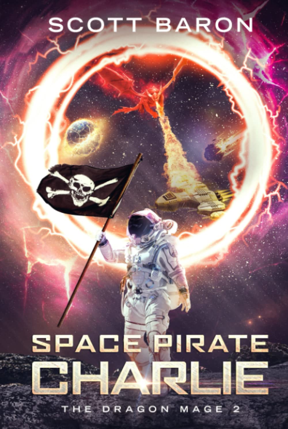 Space Pirate Charlie: The Dragon Mage Book 2