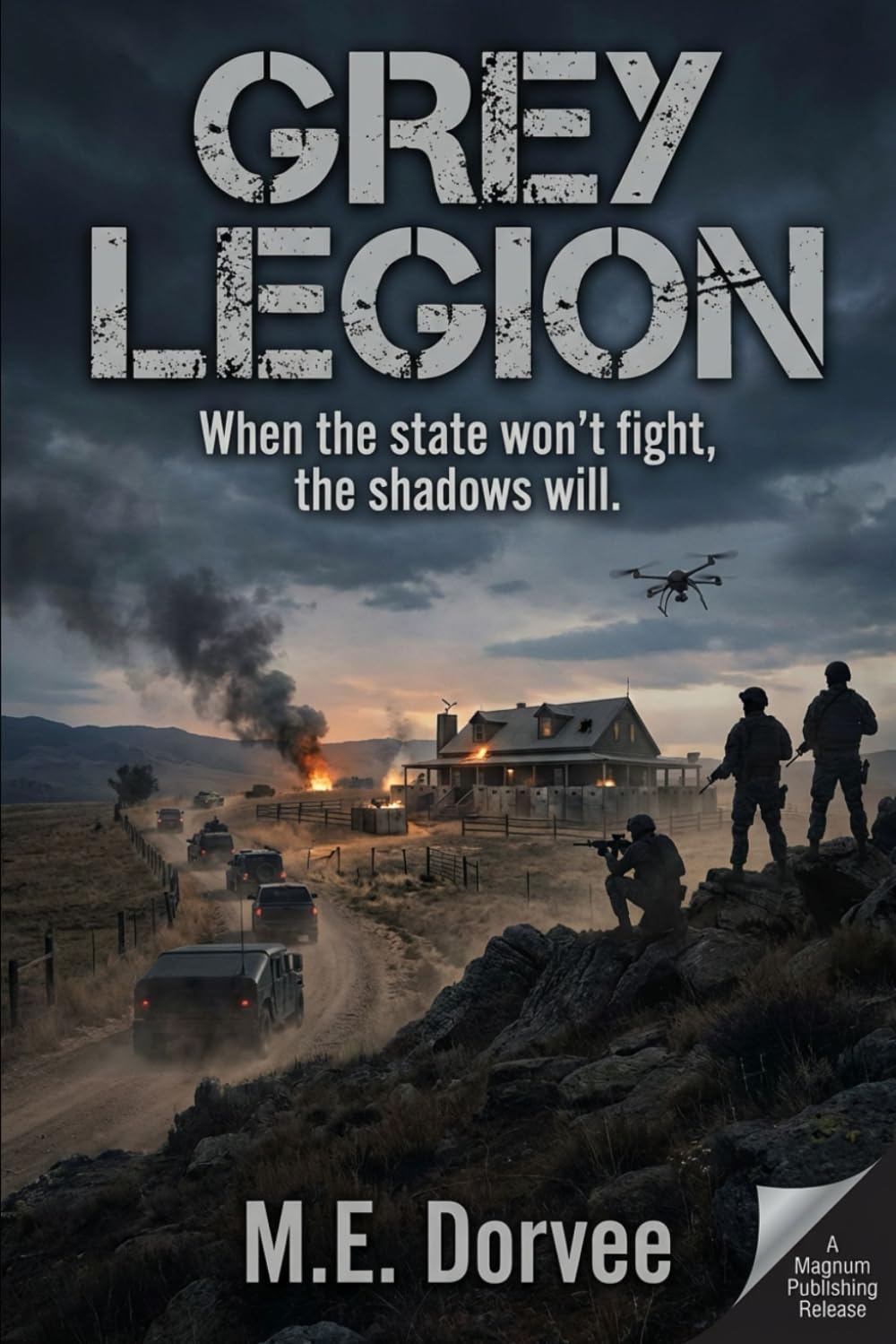Grey Legion: When the state won't fight, the shadows will (The Shadow Wars)