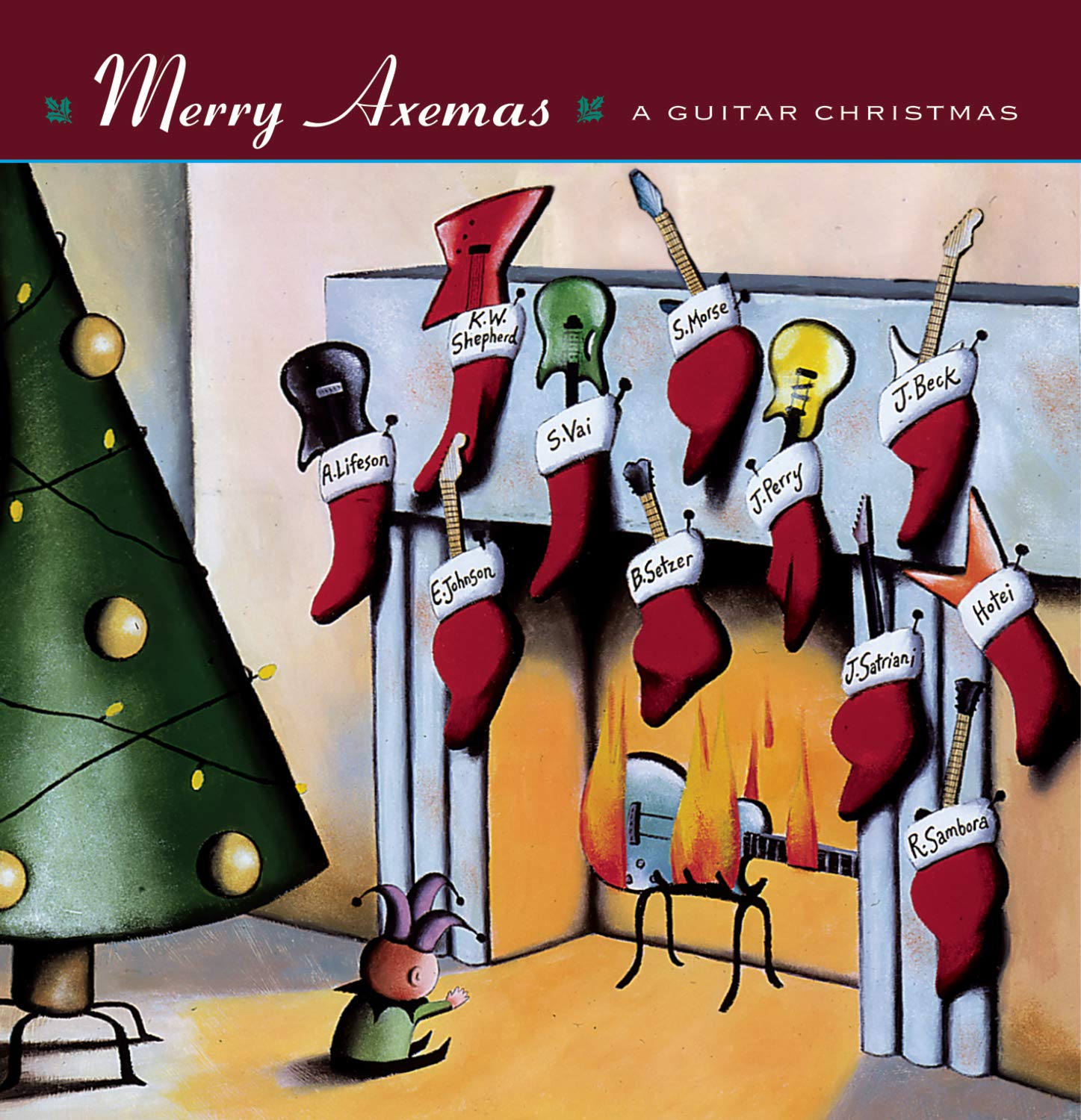 Merry Axemas: A Guitar Christmas [Audio CD] Various Artists; Kenny Wayne Shepherd; Eric Johnson; Jeff Beck; Brian Setzer; Joe Satriani; Steve Morse; Steve Vai and Joe Perry