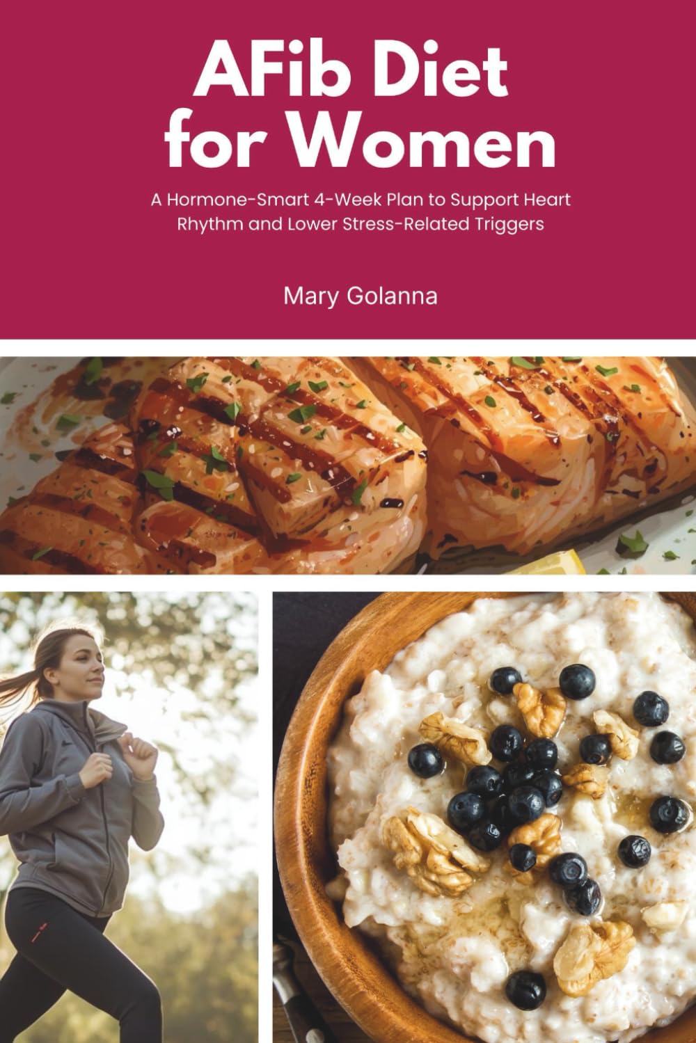AFib Diet for Women: A Hormone-Smart 4-Week Plan to Support Heart Rhythm and Lower Stress-Related Triggers