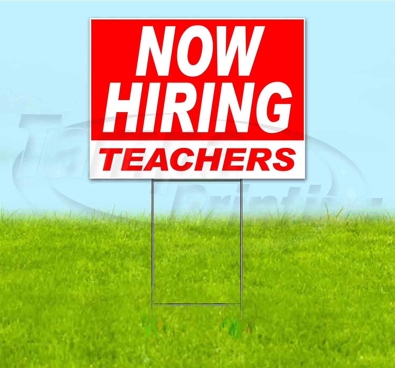Now Hiring Teachers (18" X 24") Yard Sign, Quantity Discounts, Multi-Packs, Includes Metal Step Stake, Bandit Sign