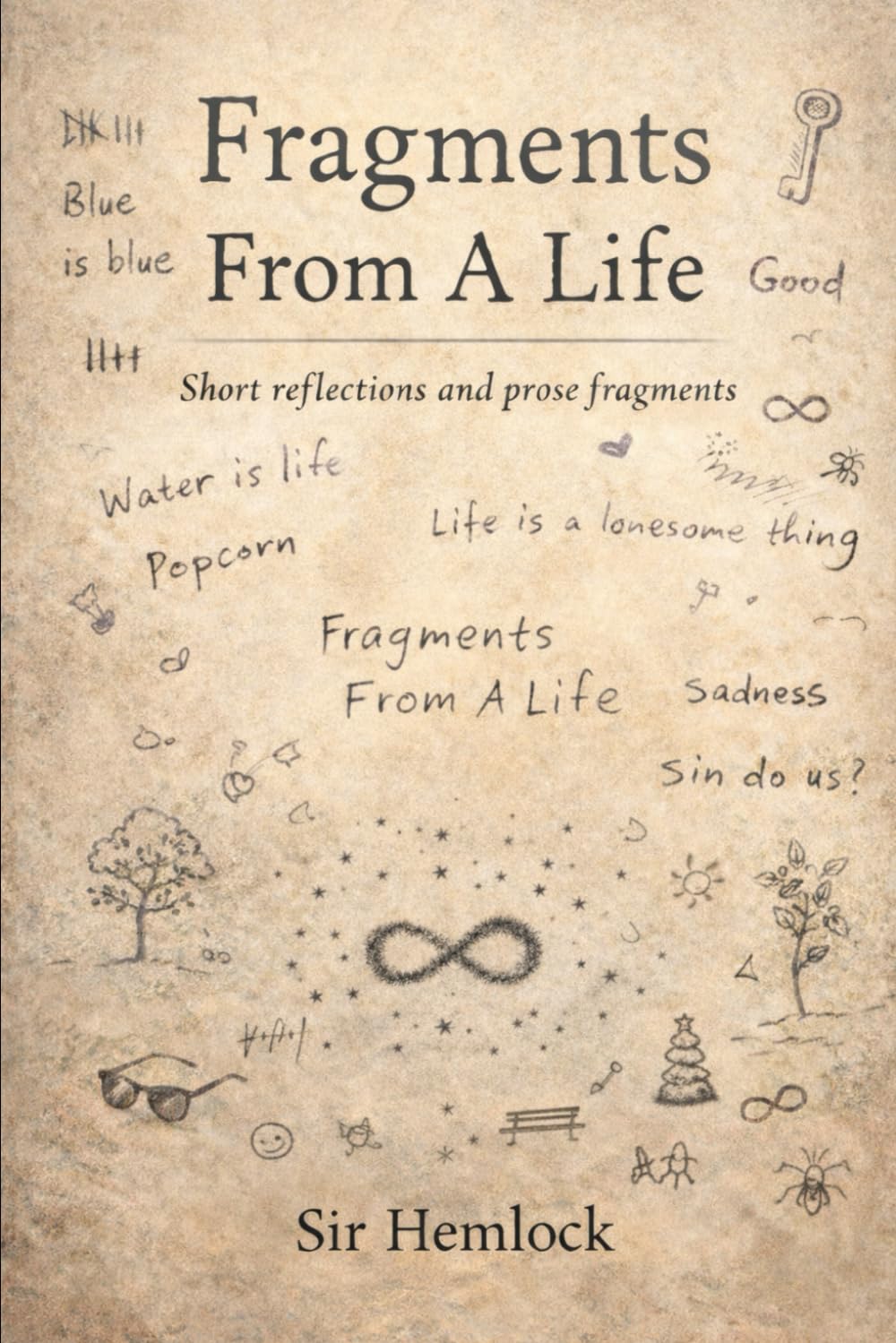 Fragments from a Life: Short reflections and prose fragments
