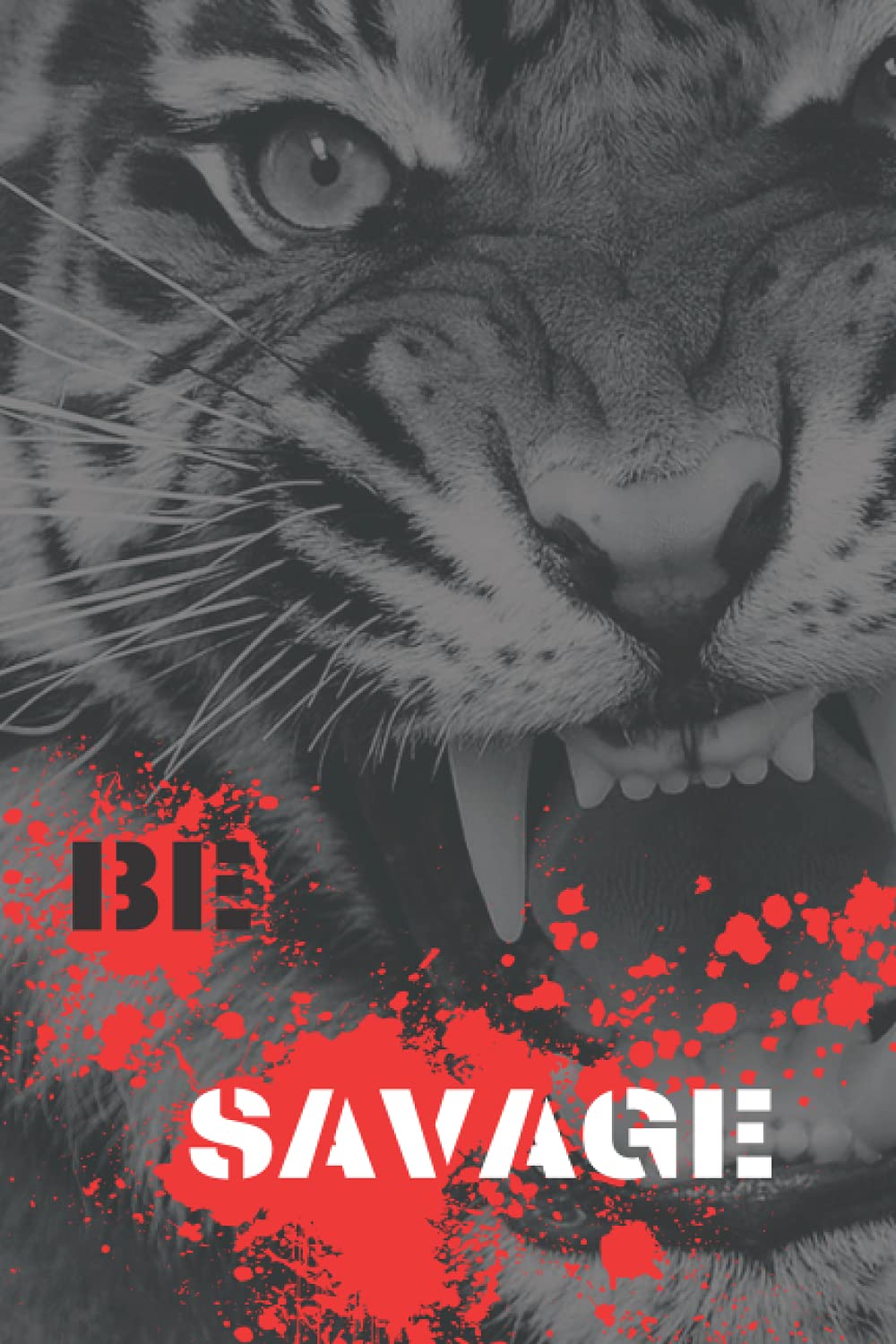 BE SAVAGE: Lined Journal GIFT for Men AND Boys: daily notes 6 x 9 inches 120 pages Matte cover