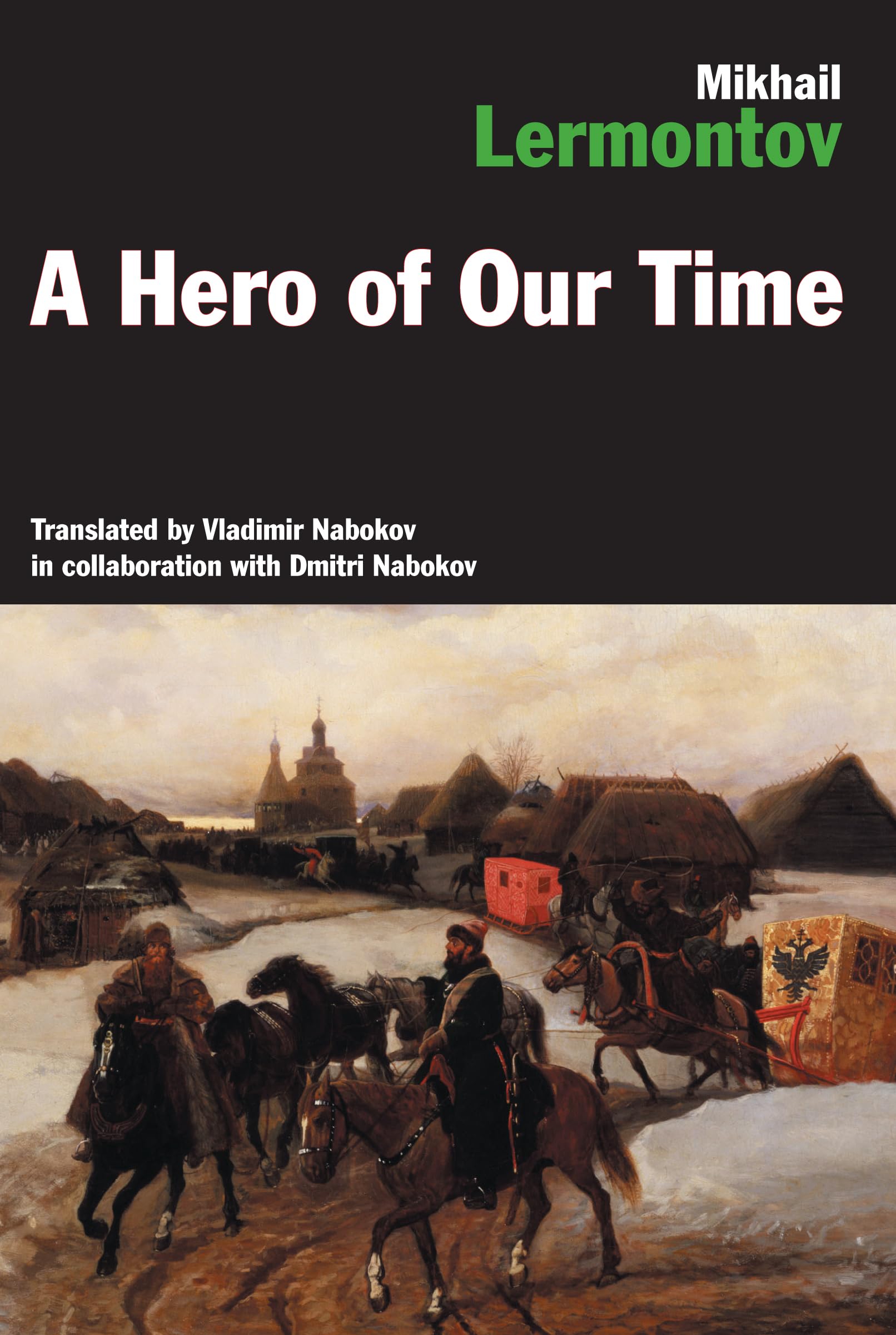 A Hero of Our Time: The Russian Classic Translated by Vladimir and Dmitri Nabokov