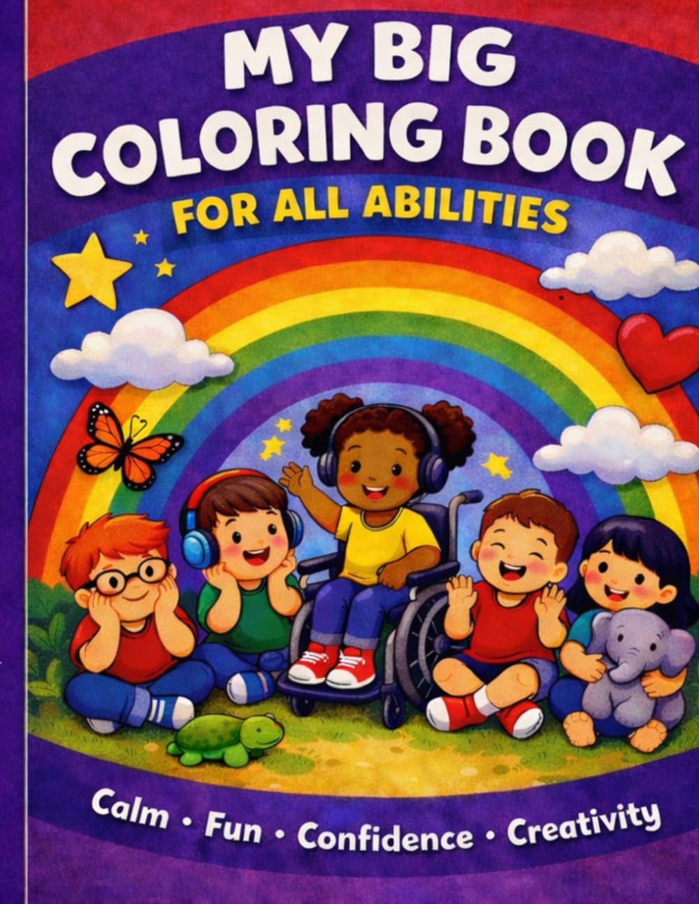 My Big Coloring Book for All Abilities: Color Freely. Be Yourself. Have Fun.