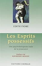 Download Les esprits possessifs : Une psychothérapeute traite de la possession PDF