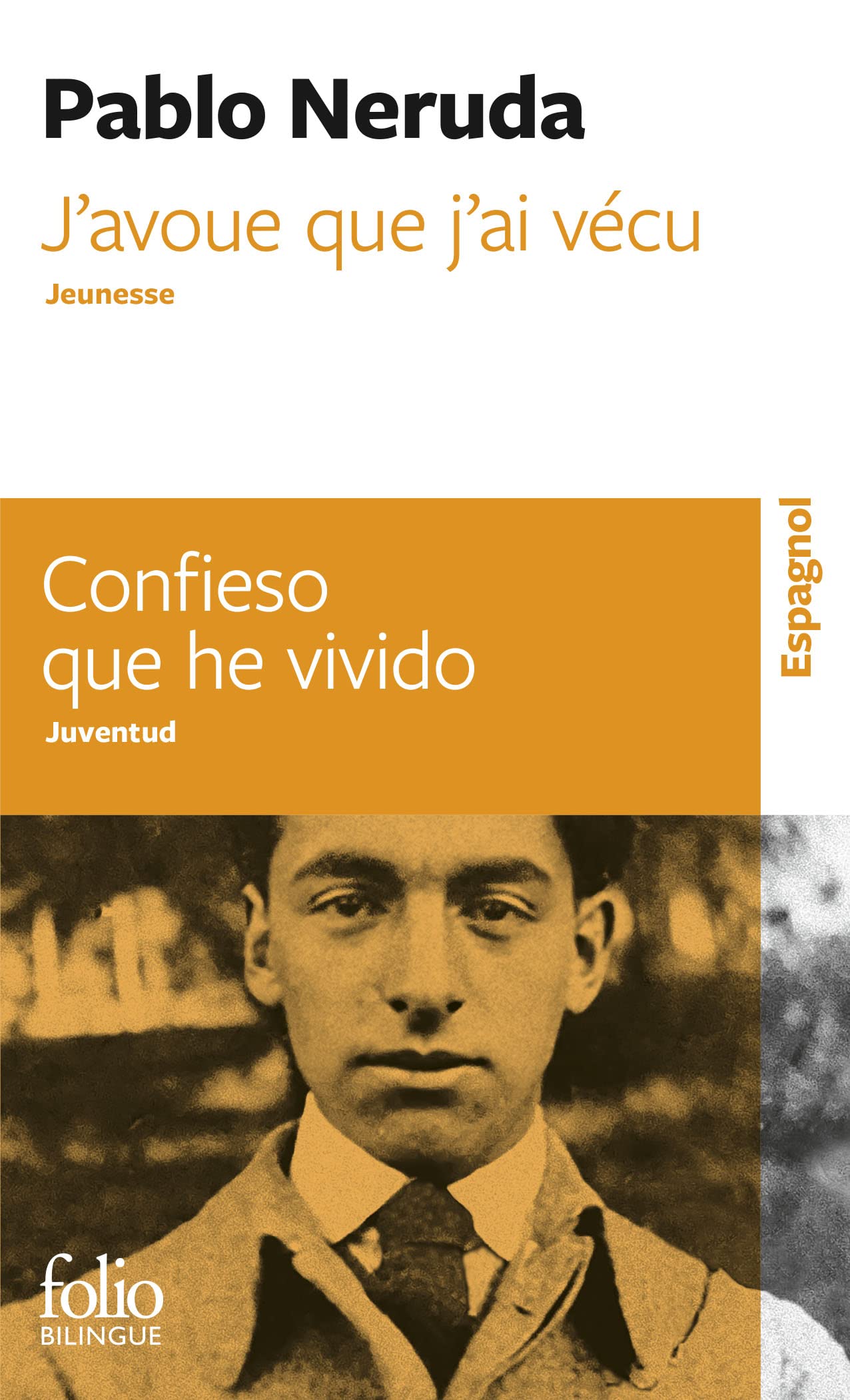 J'Avoue que J'Ai Vécu/Confieso que He Vivido. Jeunesse/Juventud (Folio Bilingue)