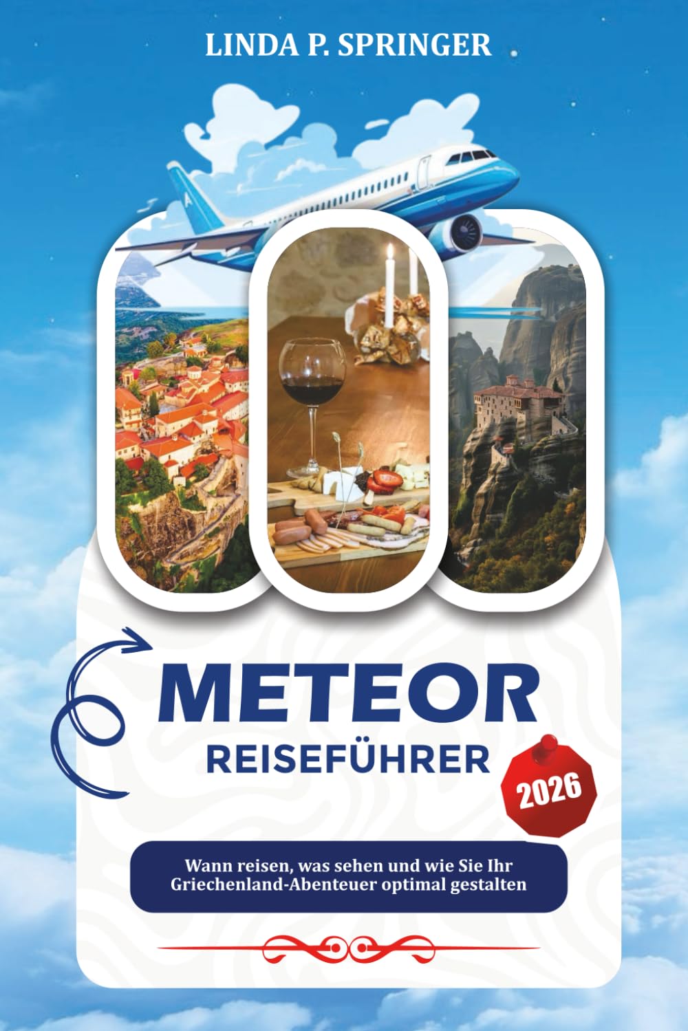 METEOR REISEFÜHRER 2026: Wann reisen, was sehen und wie Sie Ihr Griechenland-Abenteuer optimal gestalten