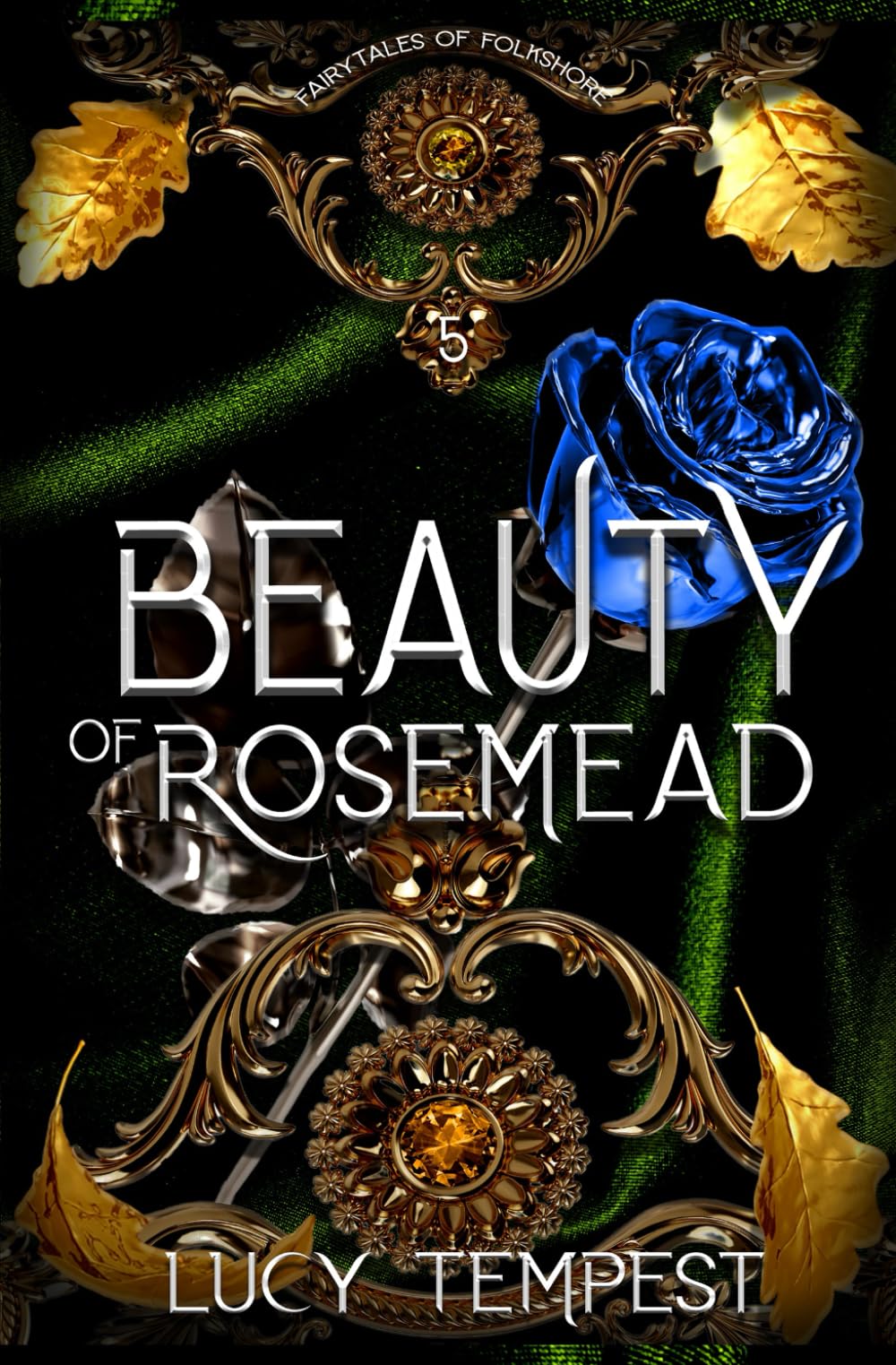 Beauty of Rosemead: A Retelling of Beauty and the Beast (Fairytales of Folkshore)