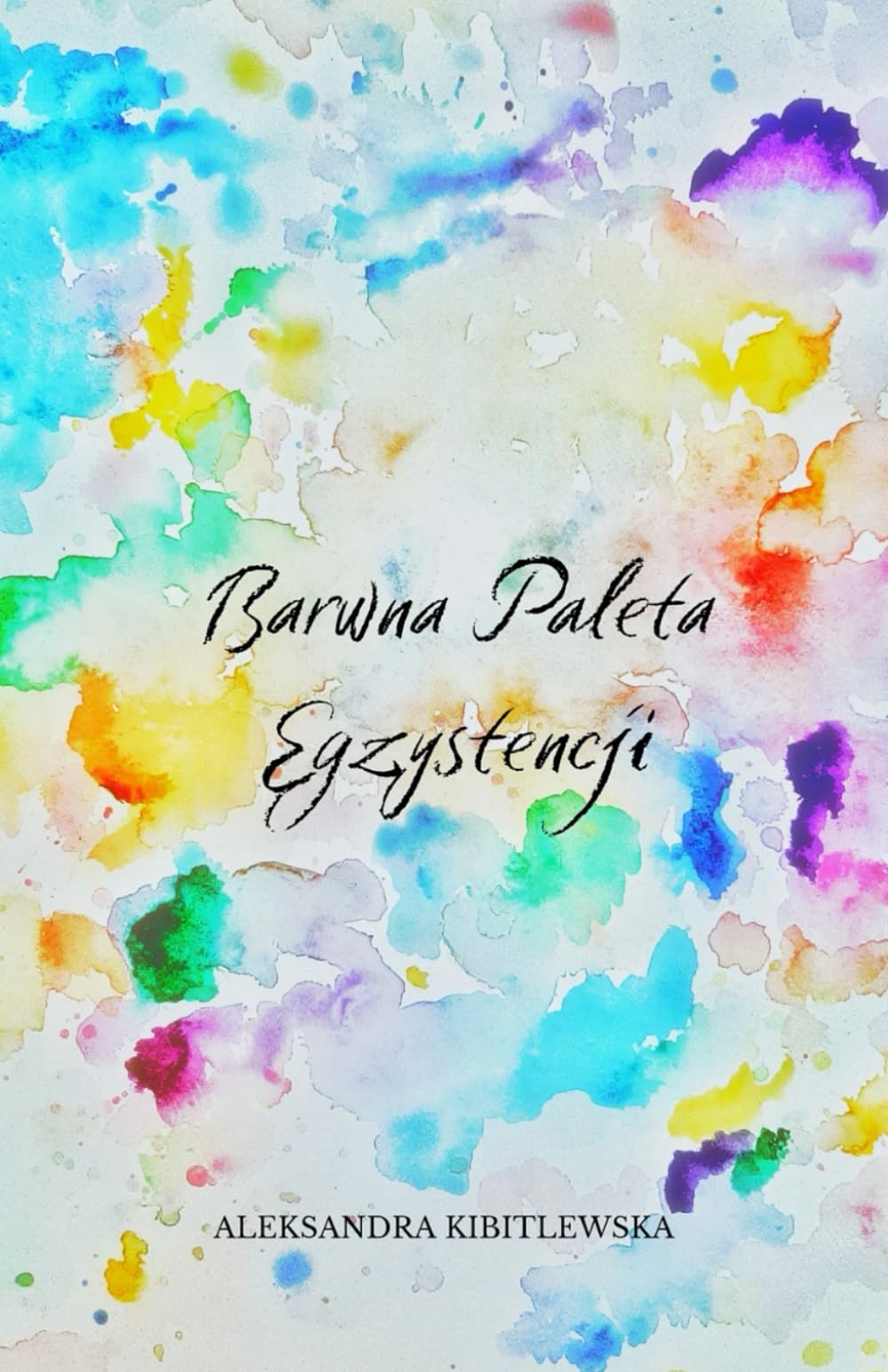 Barwna Paleta Egzystencji
