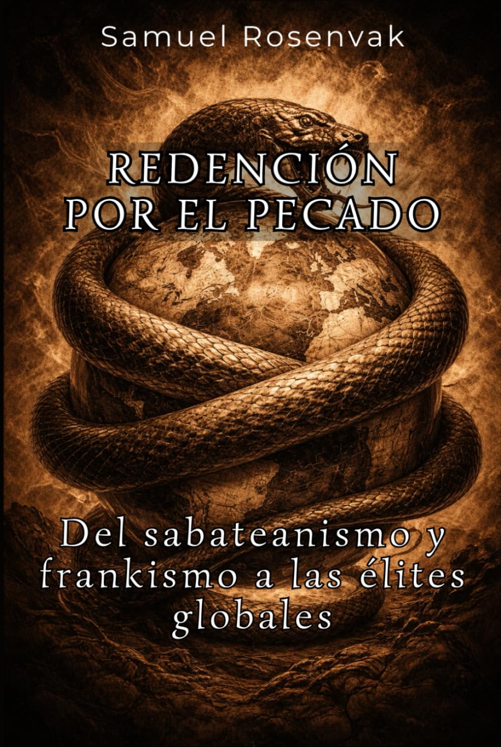REDENCIÓN POR EL PECADO: Del sabateanismo y frankismo a las élites globales