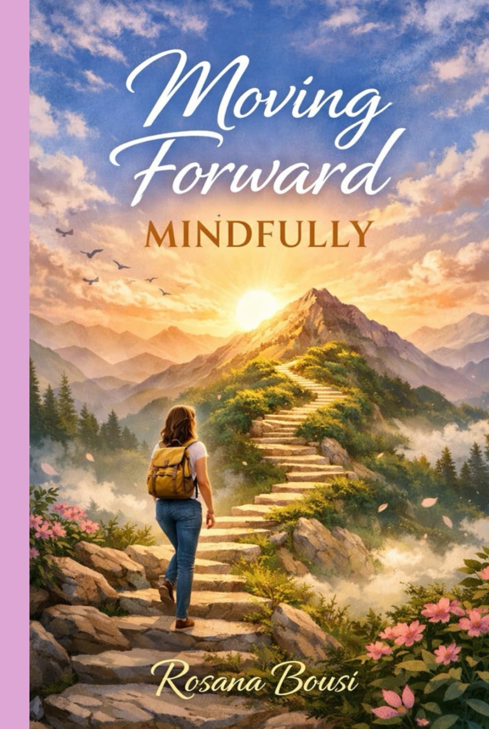 Moving Forward Mindfully: A motivation guide for women when stress silences willpower