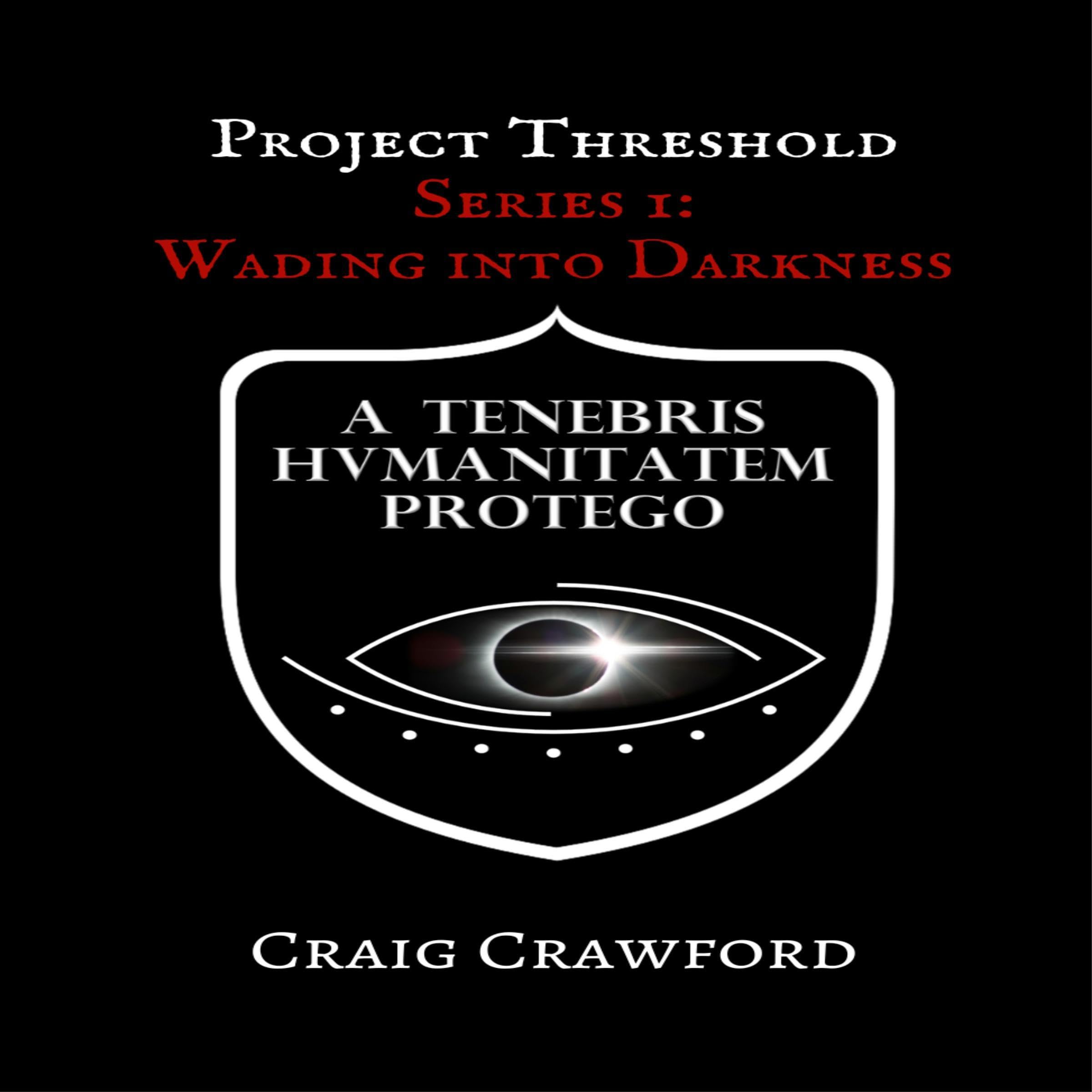Cover art for Project Threshold, Series I: Wading into Darkness