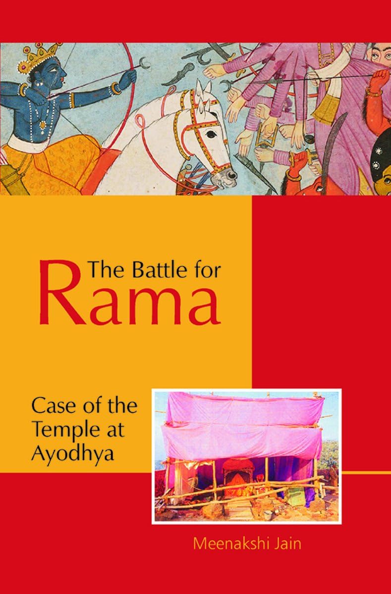 The Battle for Rama (Case of the Temple at Ayodhya) [Hardcover] [Jan 01, 2017] Meenakshi Jain