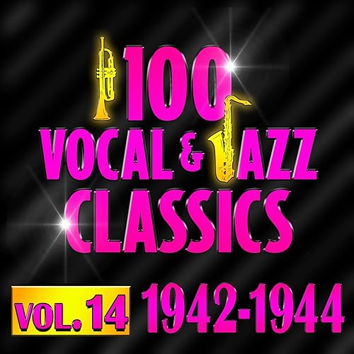 100 Vocal & Jazz Classics Vol. 14 (19421944) by Various artists on
