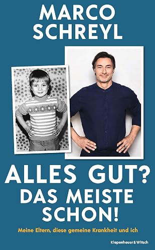 Alles gut? Das meiste schon!: Meine Eltern, diese gemeine Krankheit und ich
