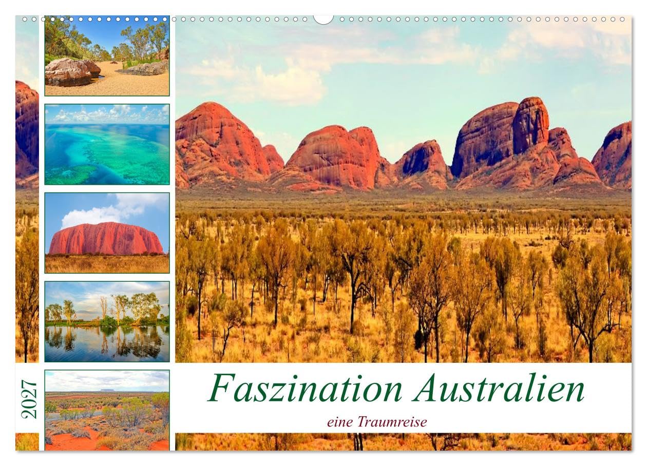 CALVENDO · Faszination Australien - eine Traumreise (Kalender 2027) | DIN A2 Querformat · Wandkalender · Down Under · kontrastreiche Landschaften zwischen dem Indischen und dem Pazifischen Ozean