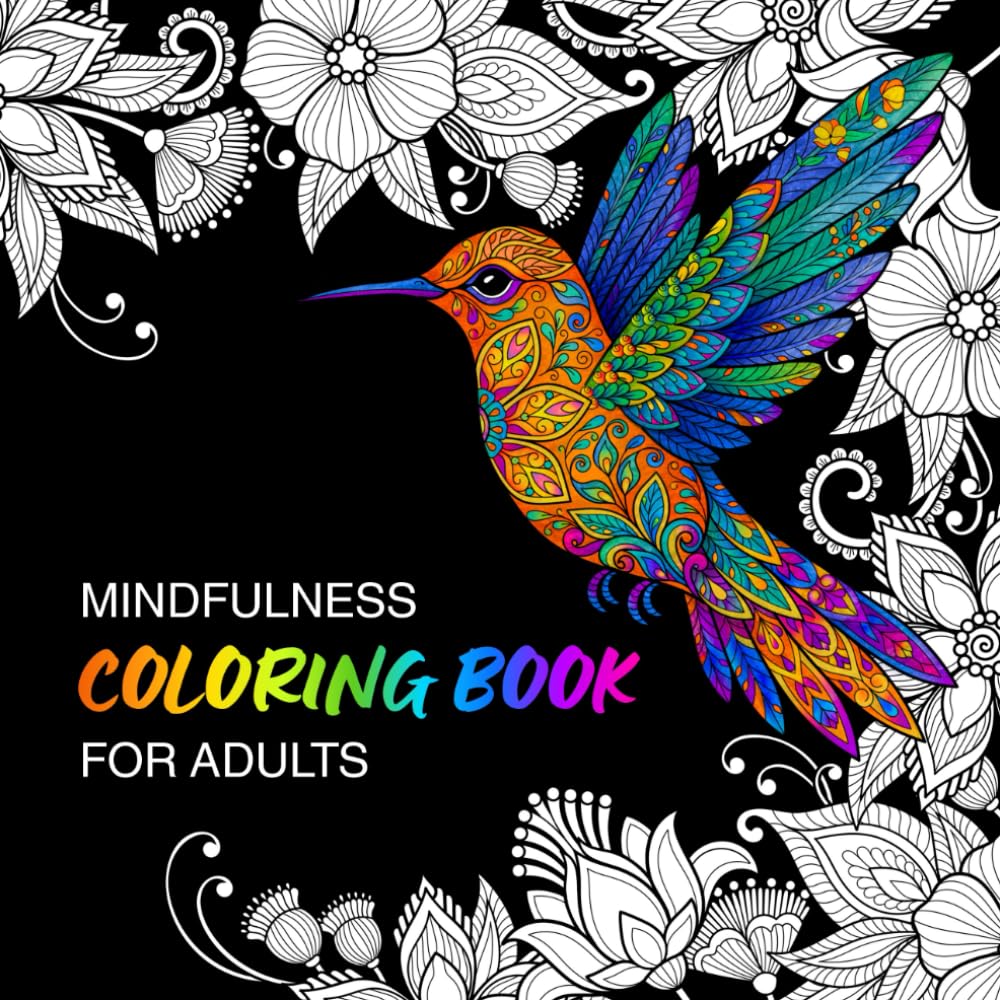 Mindfulness Coloring Book for Adults: Soothing Anti-Stress Nature Designs for Relaxation and Inner Peace