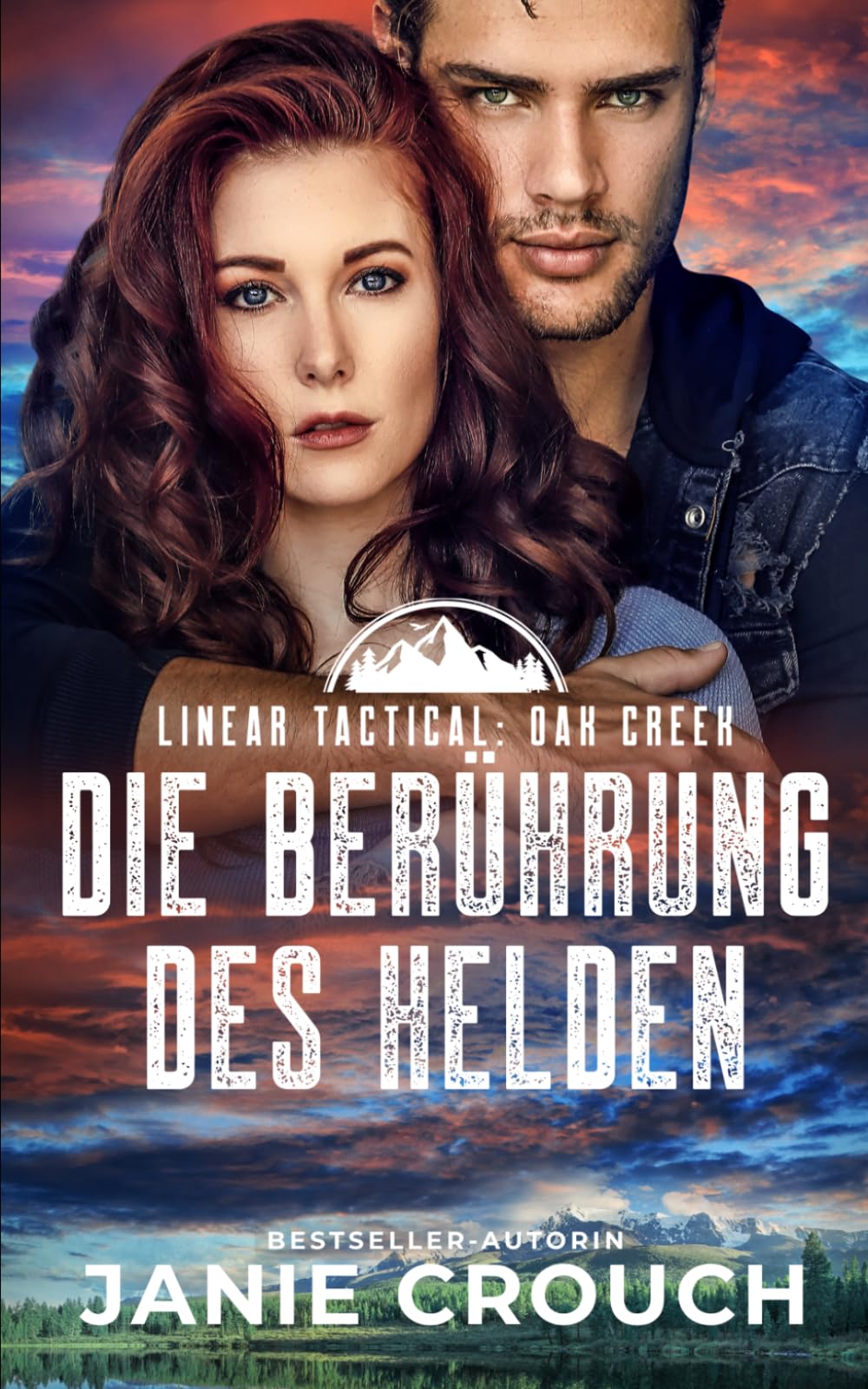 Linear Tactical Oak Creek: Die Berührung Des Helden (Linear Tactical: Oak Creek (Deutsch))
