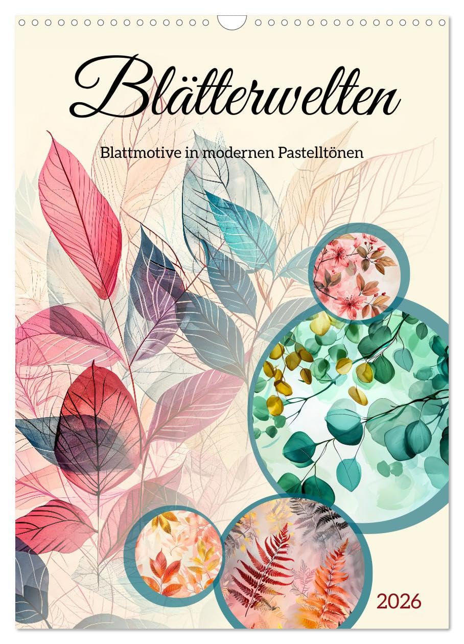 Worlds of leaves - leaf motifs in modern pastel shades UK-Version (Wall Calendar 2026 DIN A3 Portrait), CALVENDO 12 Month Wall Calendar — image 1