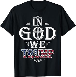 In God We Trump 2024 American Flag Patriotic Christian Faith T-Shirt