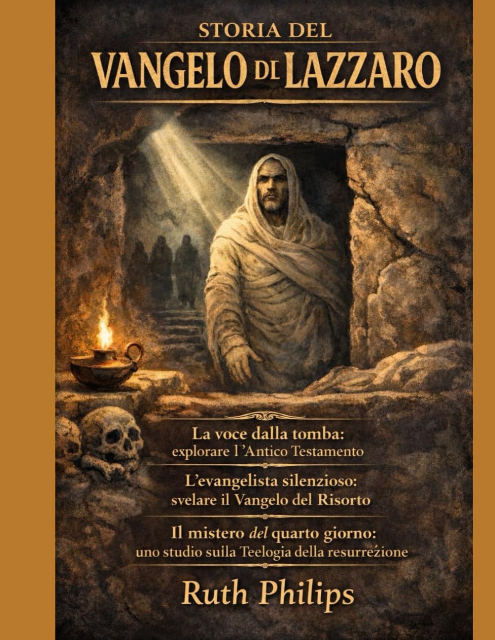 STORIA DEL VANGELO DI LAZZARO: La voce dalla tomba: esplorare l'Antico Testamento L'evangelista silenzioso: svelare il Vangelo del Risorto Il mistero del quarto giorno: uno studio sulla teologia della
