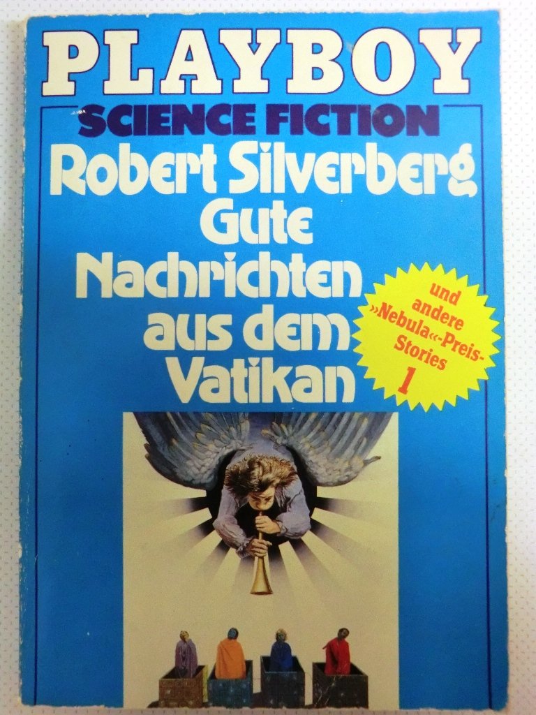 Lloyd Biggle, jr. (Hg.) - Gute Nachrichten aus dem Vatikan und andere "Nebula"-Preis-Stories (des Jahres 1971)