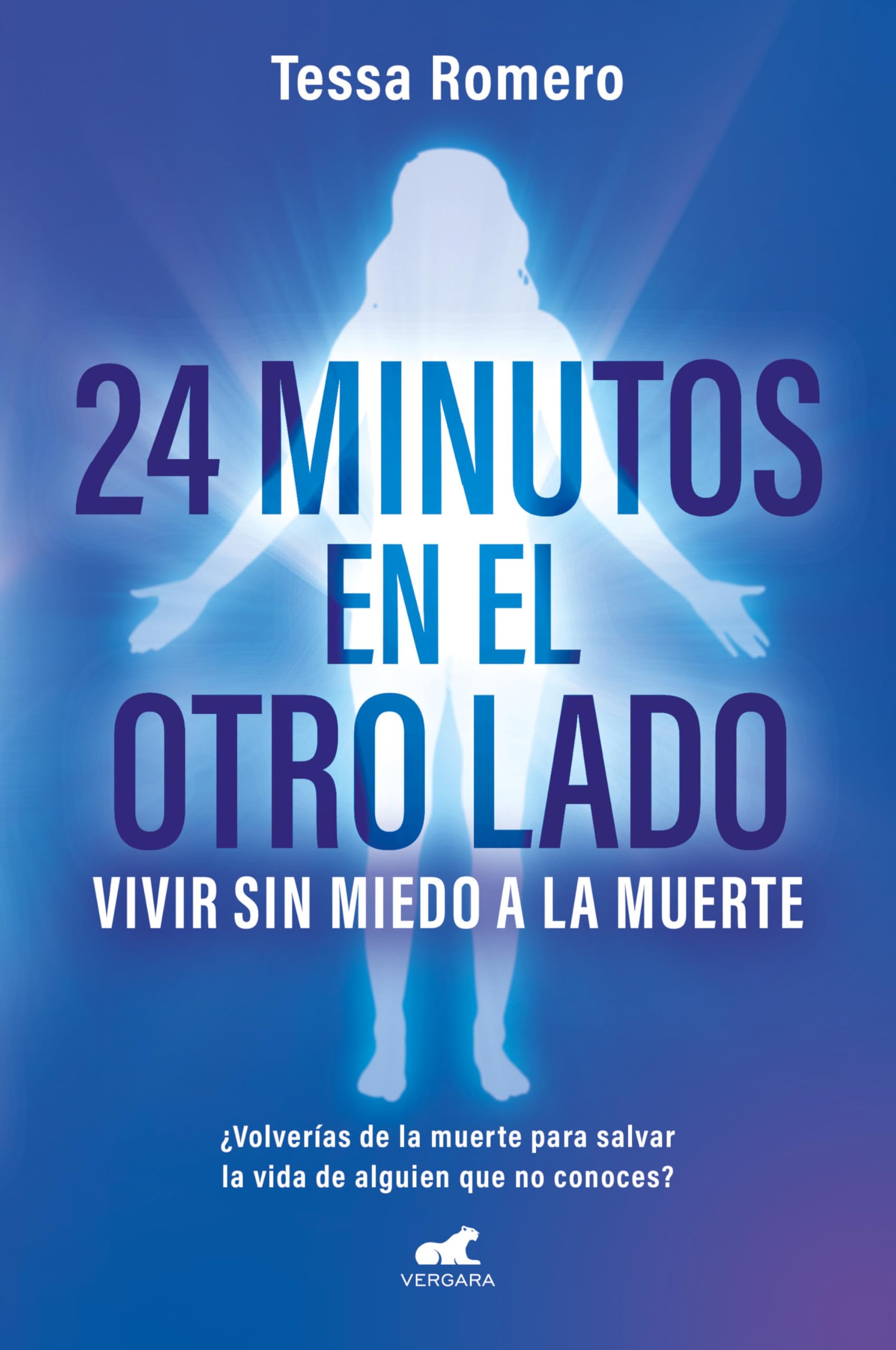 24 Minutos En El Otro Lado / 24 Minutes on the Other Side: ¿Volverías de la muerte para salvar la vida de alguien que no conoces? (Vergara)