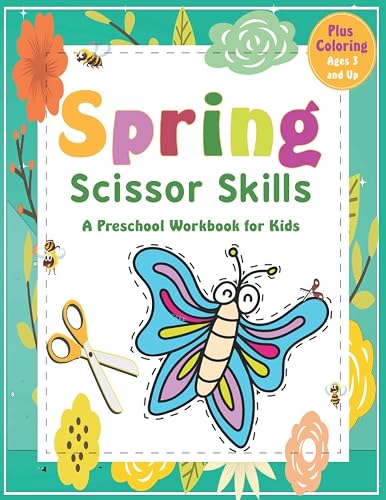 Spring Scissor Skills A Preschool Workbook for Kids: A Fun
