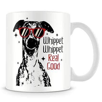 Mug Gift for Whippet Dog Owner - Whippet Whippet Real Good.
