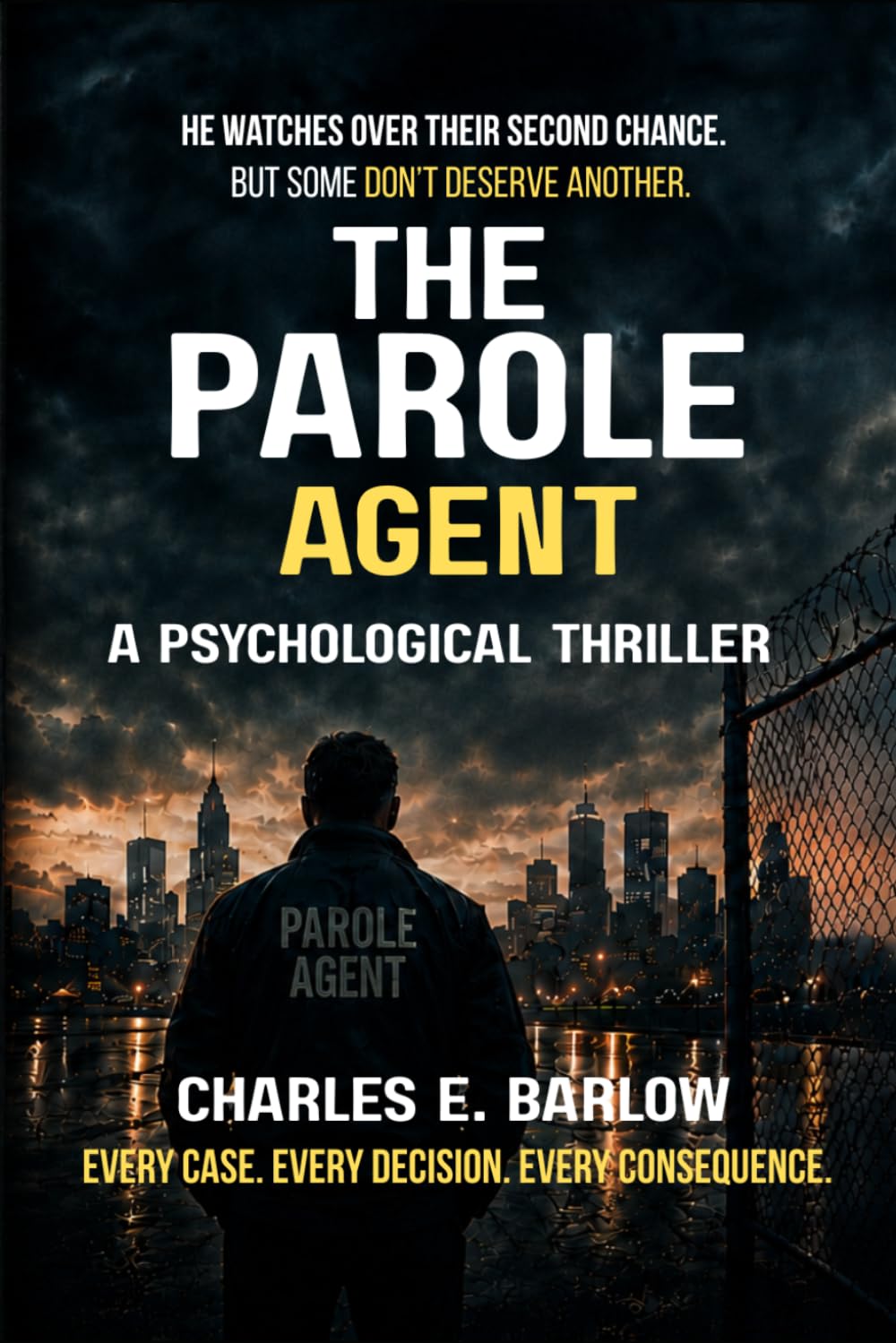 The Parole Agent: A Psychological Thriller