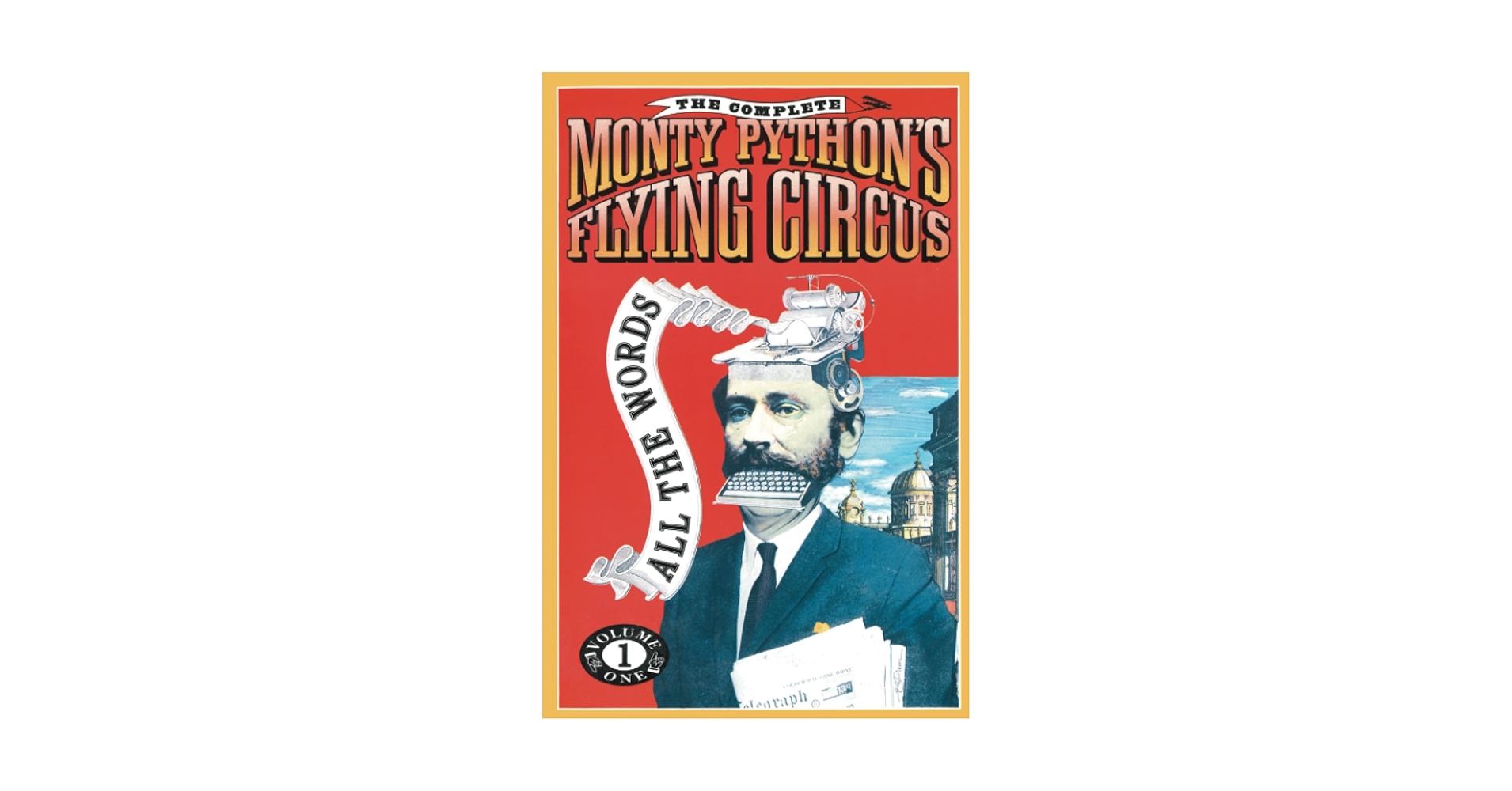 The Complete Monty Python's Flying Circus; All the Words