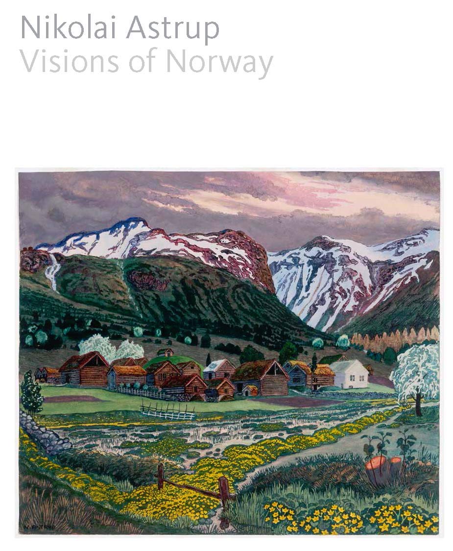 Maryanne StevensNikolai Astrup: Visions of Norway