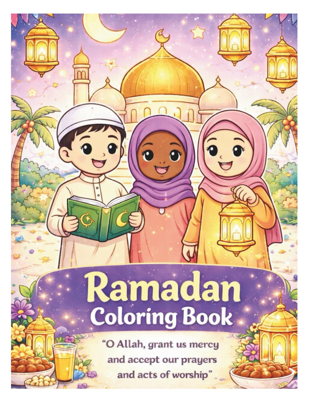Ramadan Moments to Color and Remember: Islamic Coloring & Activity book for kids