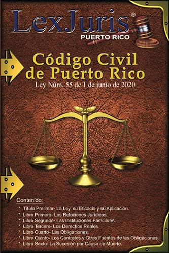 Código Civil de Puerto Rico: Ley Núm. 55 de 1 de junio de 2020, según enmendada y codificada. (Spanish Edition)