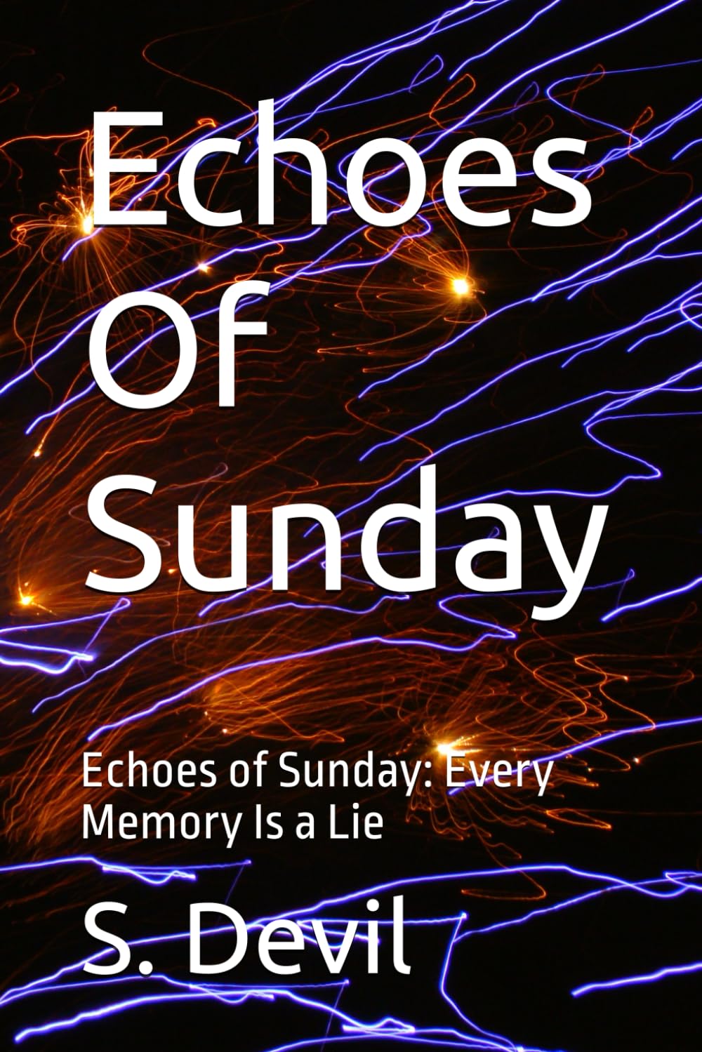 Echoes Of Sunday: Echoes of Sunday: Every Memory Is a Lie: 1